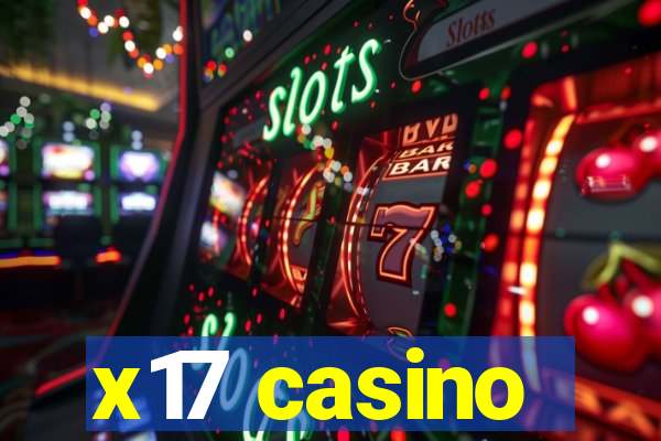 x17 casino